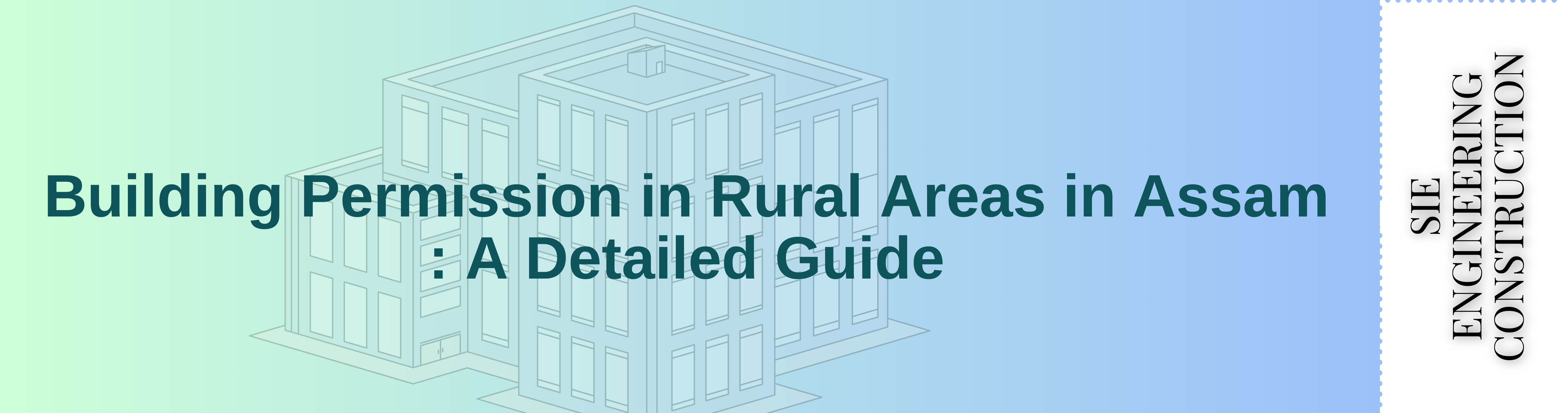 Building Permission in Rural Areas in Assam: A Detailed Guide