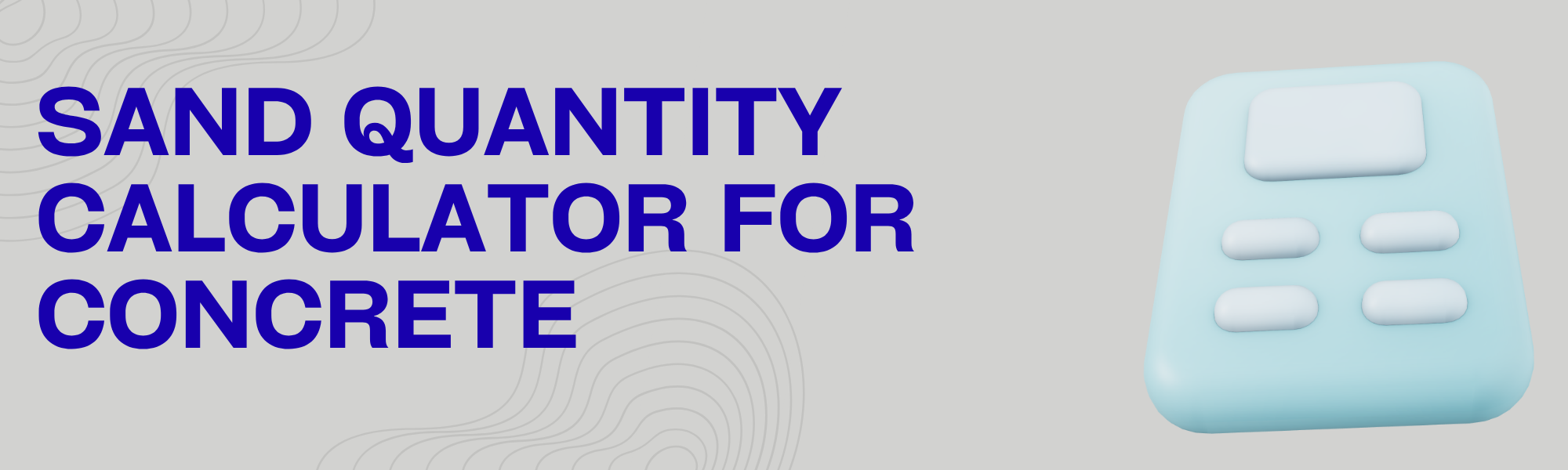 Sand Quantity Calculator for Concrete