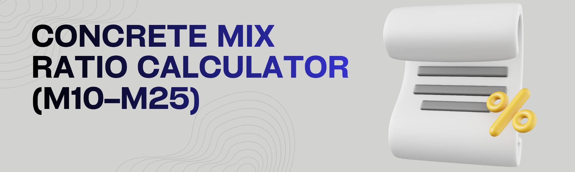 Concrete Mix Ratio Calculator (M10–M25)